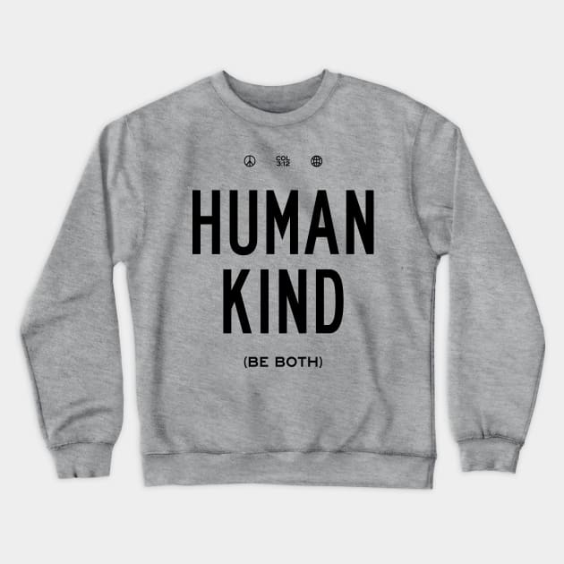 Human Kind Crewneck Sweatshirt by coopdesignco